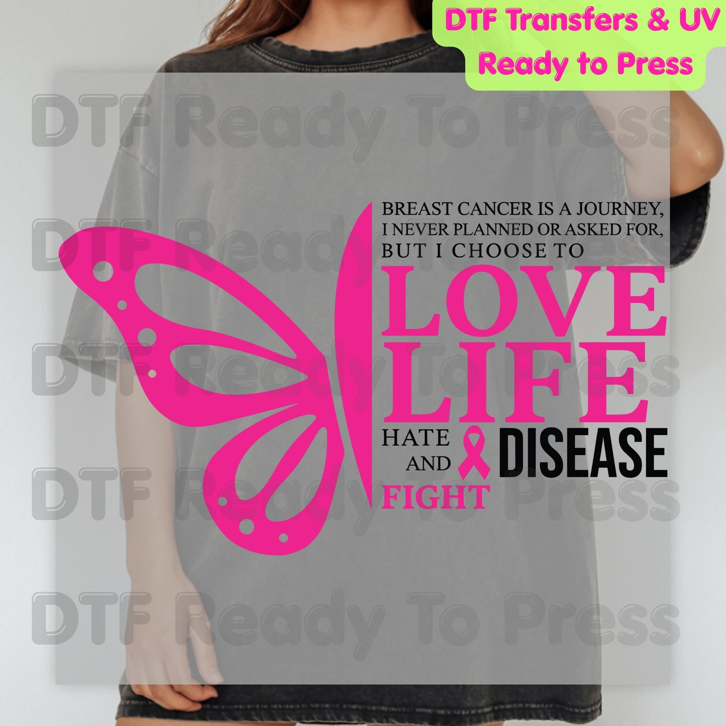 Breast Cancer Love Life Hate Disease Fight DTF Transfer Ready to Press Heat Transfer Pink Butterfly Tee