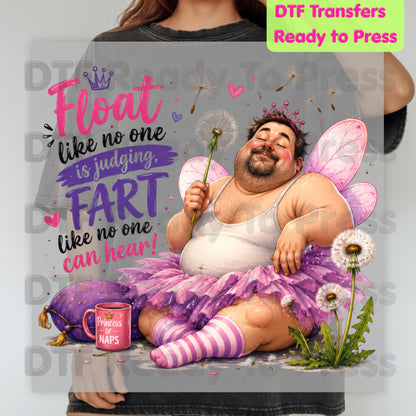 Funny DTF Transfers, Float Like No One Can See Fart Like No One Can Hear Fairy Man Ready to Press