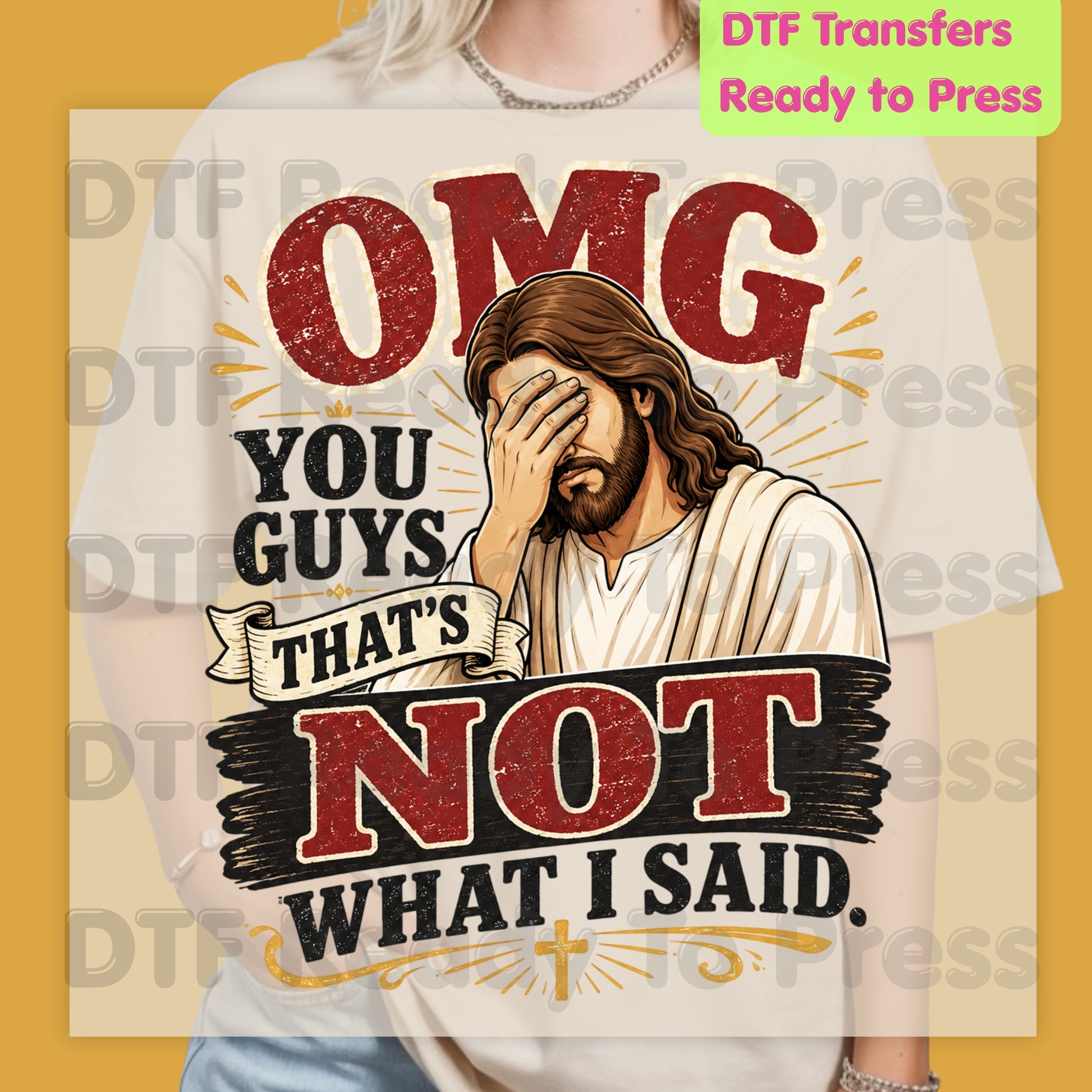 Funny Jesus Facepalm DTF Transfers, OMG You Guys That's Not What I Said Christian Humor Ready to Press