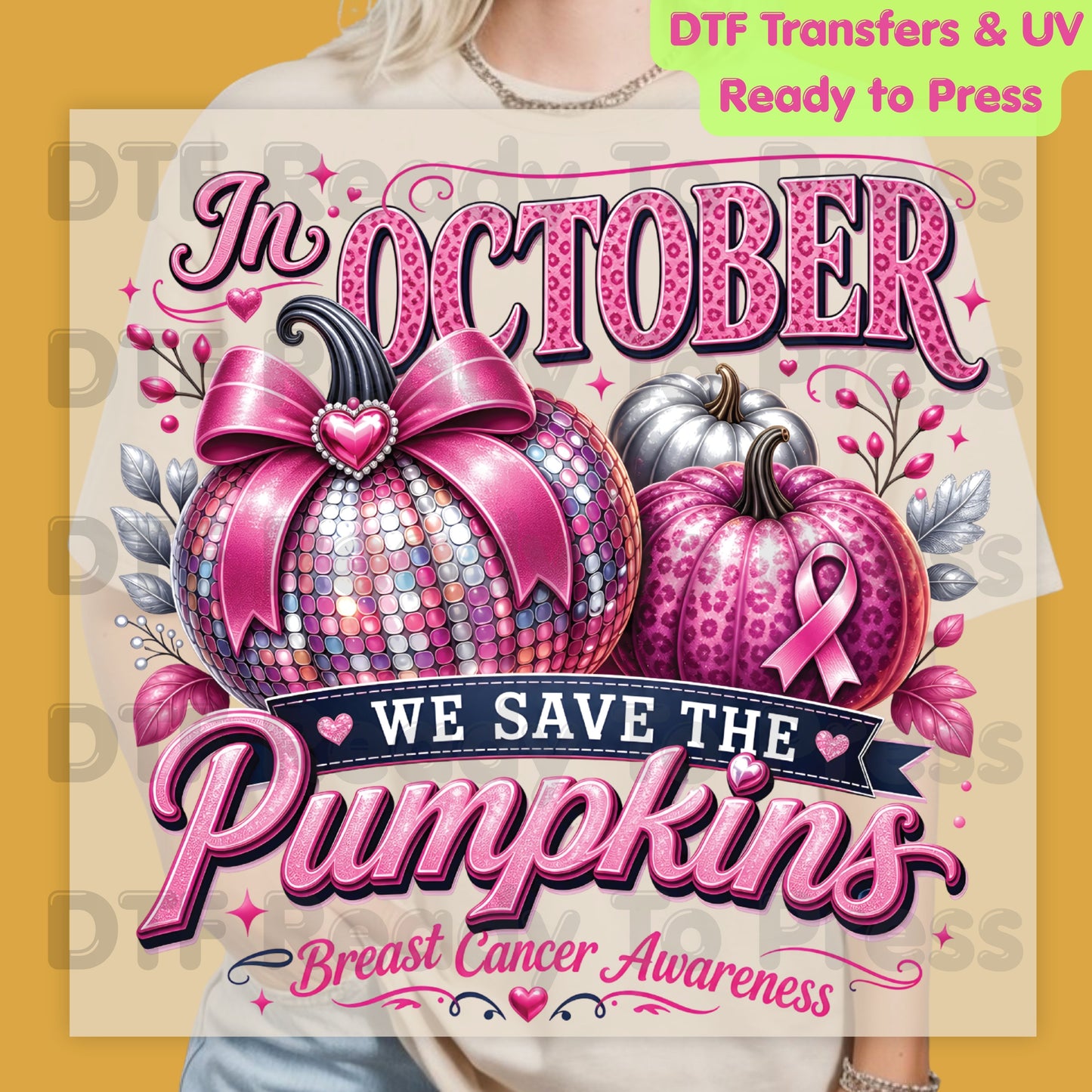 In October We Save The Pumpkins Breast Cancer Awareness DTF Transfer Ready to Press Heat Transfer Tee