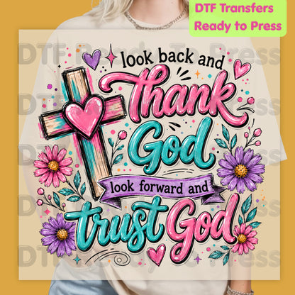 Christian DTF Transfers, Look Back Thank God Look Forward Trust God Cross Flowers Ready to Press