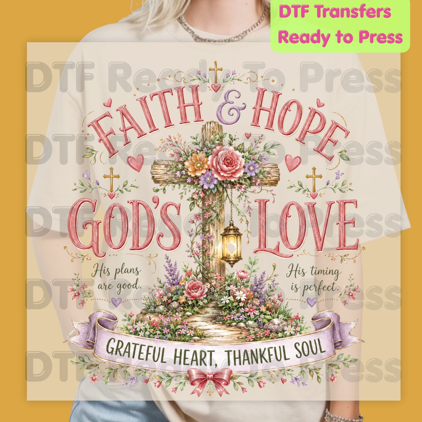Faith Hope God's Love Grateful Heart Thankful Soul DTF Transfer