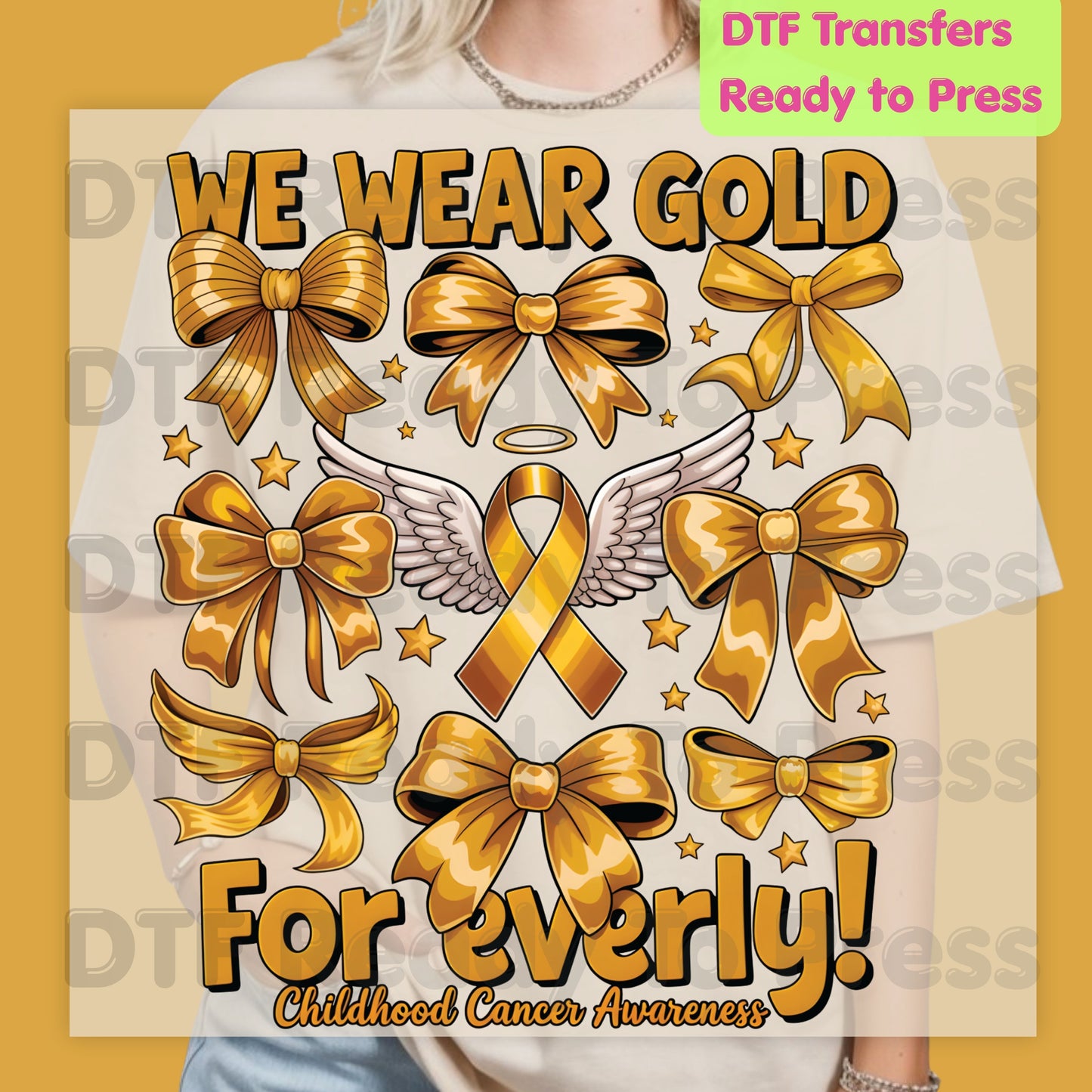 Childhood Cancer DTF Transfer Ready to Press We Wear Gold ForEverly Ribbon Heat Transfer Tee Print Direct to Film Transfer