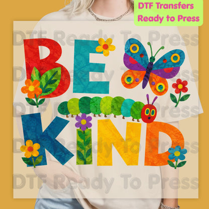 Be Kind Caterpillar Butterfly DTF Transfers, Colorful Flowers Storybook Teacher Ready to Press
