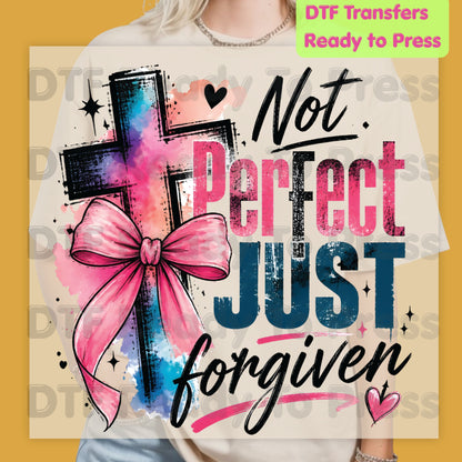 Christian DTF Transfer Not Perfect Just Forgiven Religious Transfer Ready to Press Heat Transfer for Shirts Watercolor Cross Pink Bow Tee