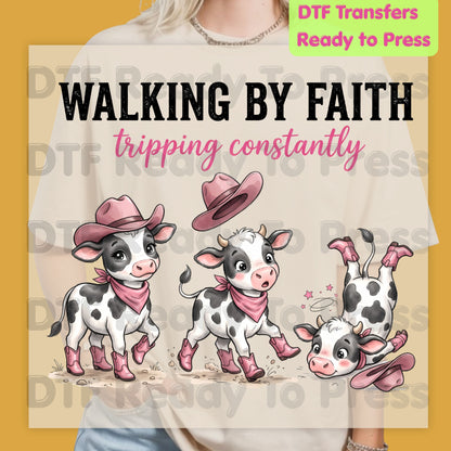 Funny Western Cow DTF Transfers, Walking by Faith Tripping Constantly Pink Cowboy Boots Christian Humor Ready to Press