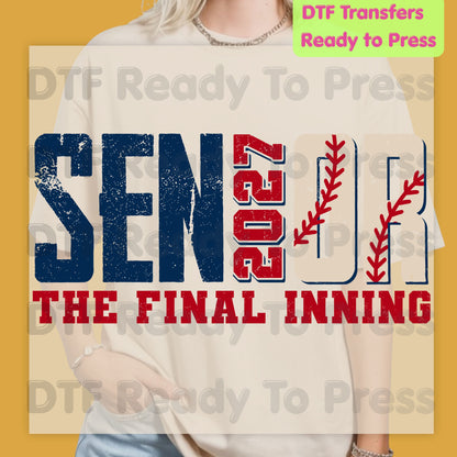 Senior Baseball 2027 DTF Transfers, The Final Inning Class of 2027 Distressed Stitches Graduation Ready to Press