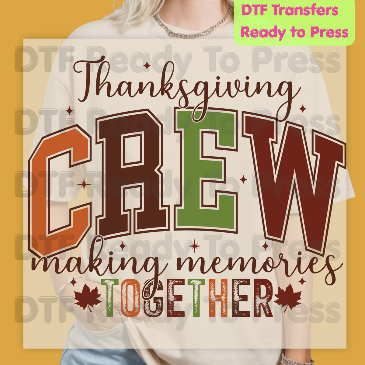 Thanksgiving DTF Transfer, Thanksgiving Crew Making Memories Together Graphic