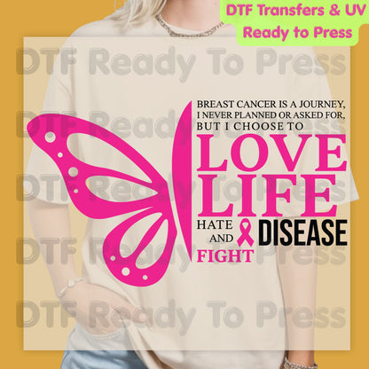 Breast Cancer Love Life Hate Disease Fight DTF Transfer Ready to Press Heat Transfer Pink Butterfly Tee