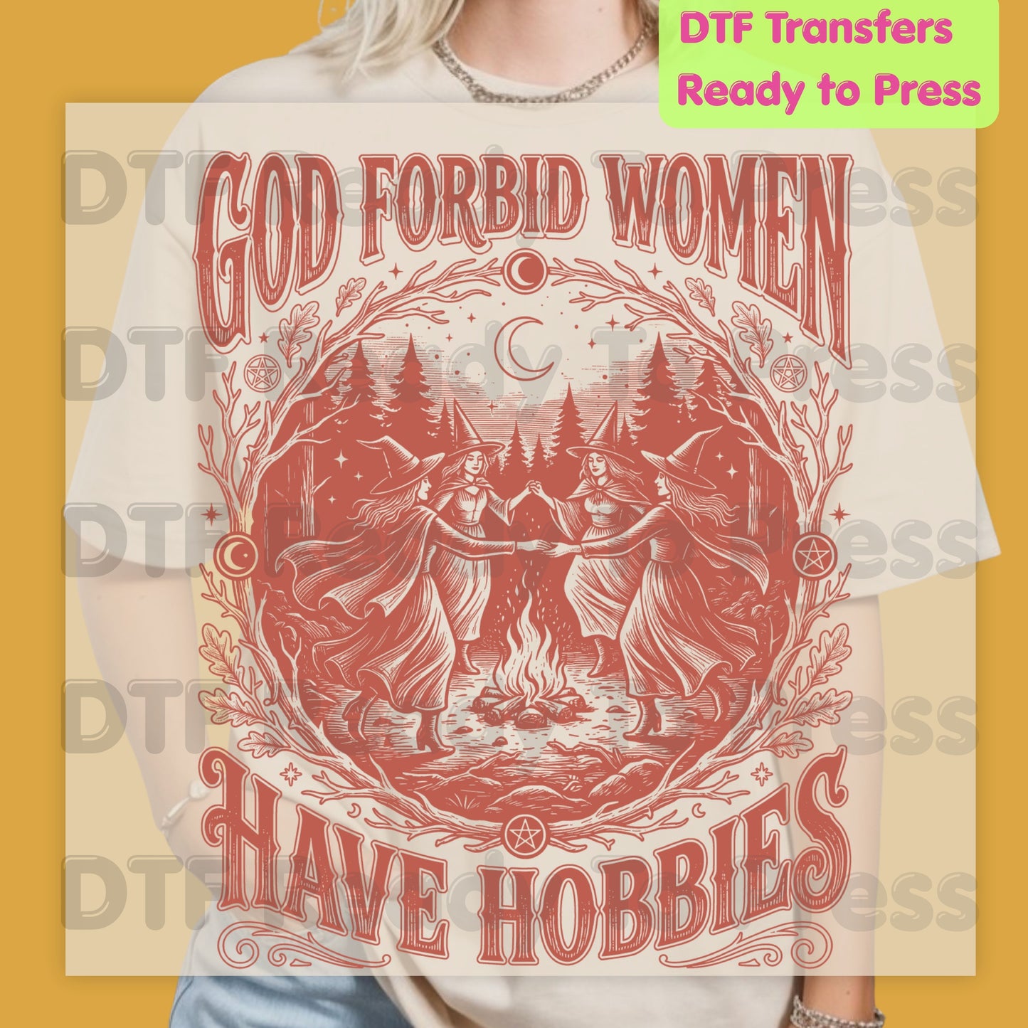 God Forbid Women Have Hobbies DTF Transfers, Dancing Witches Ritual Vintage Sarcastic Ready to Press