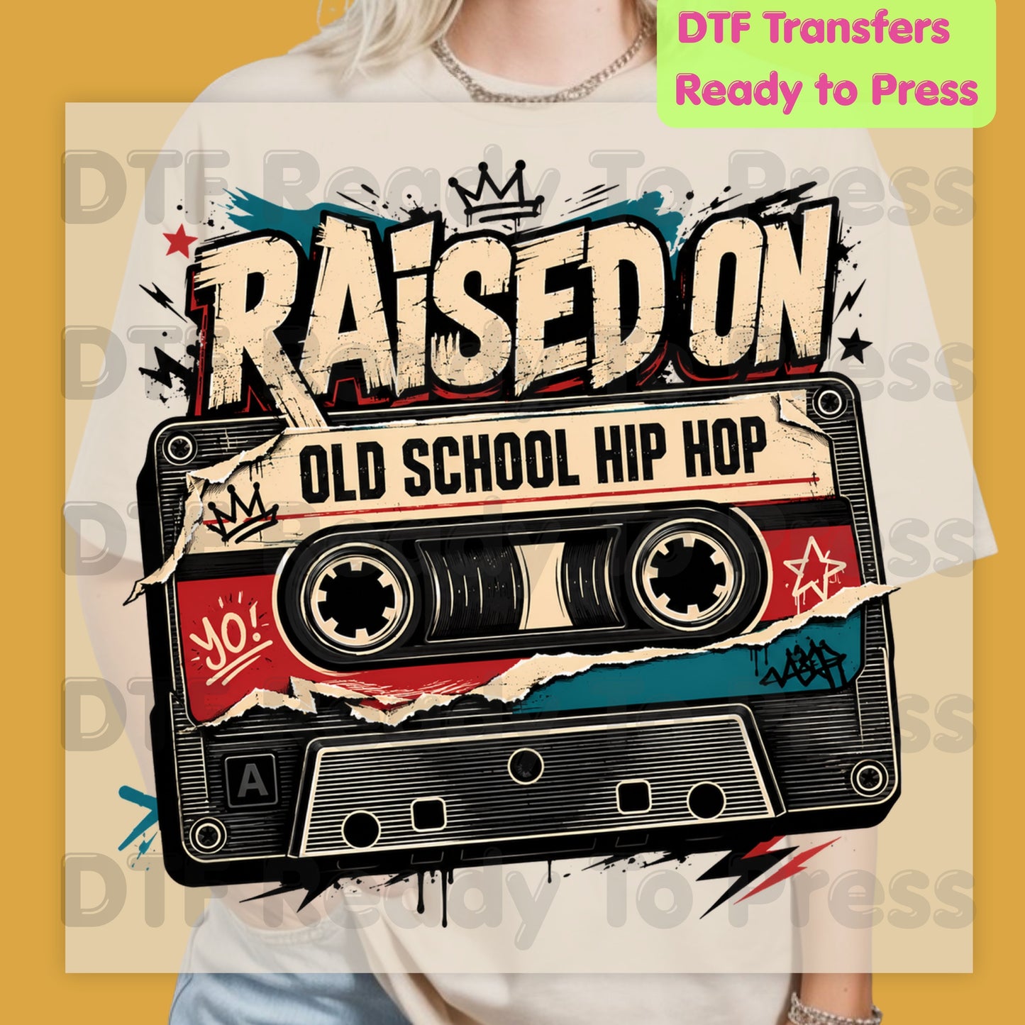 Vintage Cassette Tape DTF Transfers, Raised on Old School Hip Hop Retro Music Graffiti Crown Ready to Press