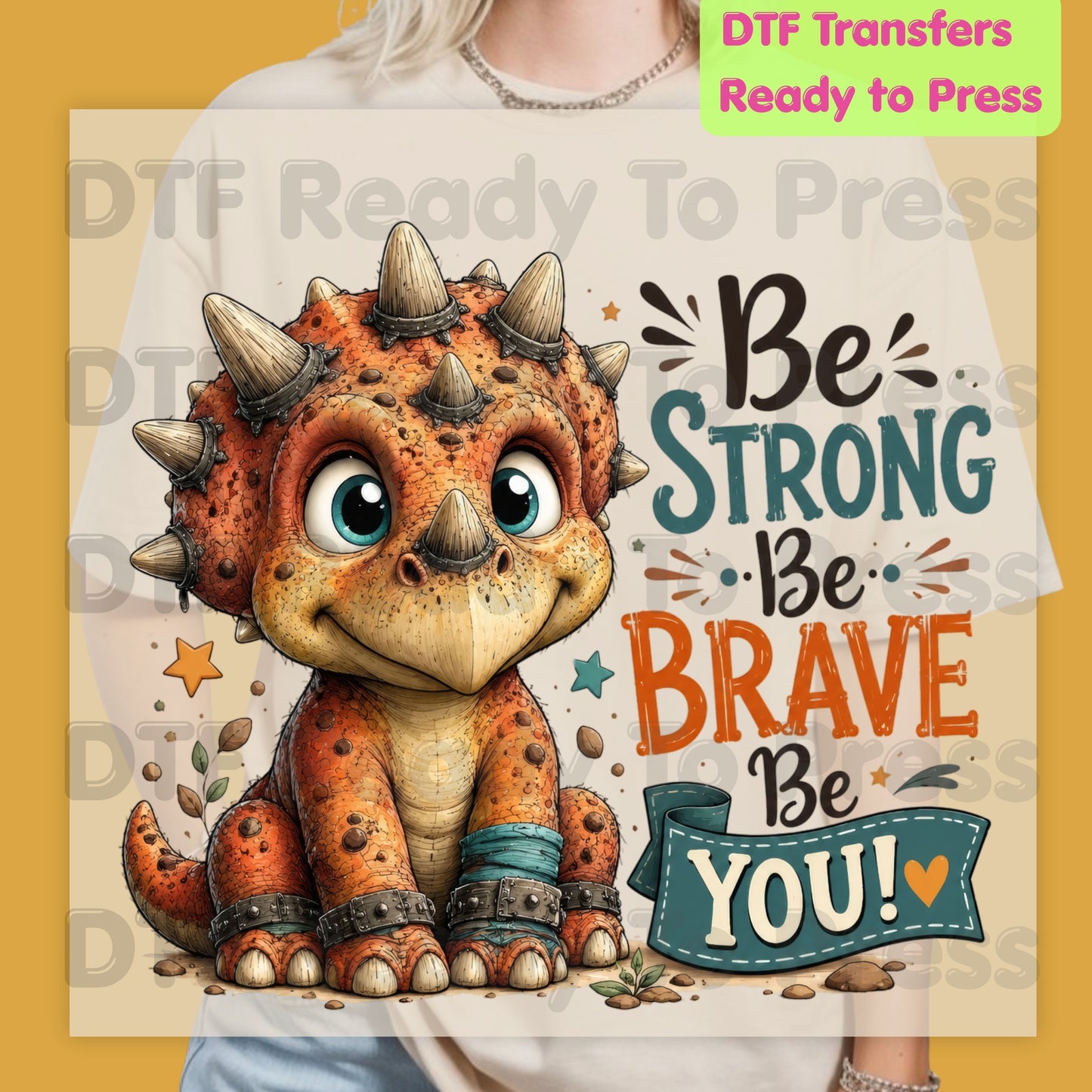 Be Strong Be Brave Be You Dinosaur DTF Transfers, Cute Triceratops Stars Kids Ready to Press