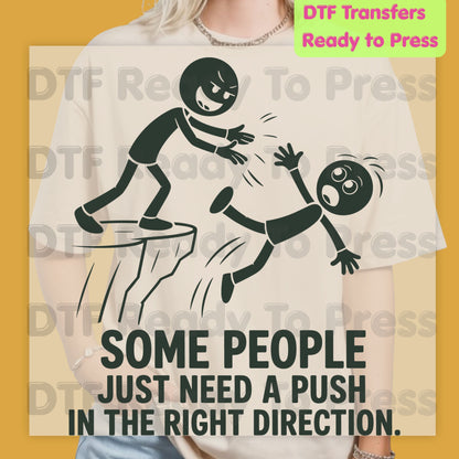 Some People Need a Push DTF Transfers, Stick Figure Cliff Sarcastic Humor Ready to Press