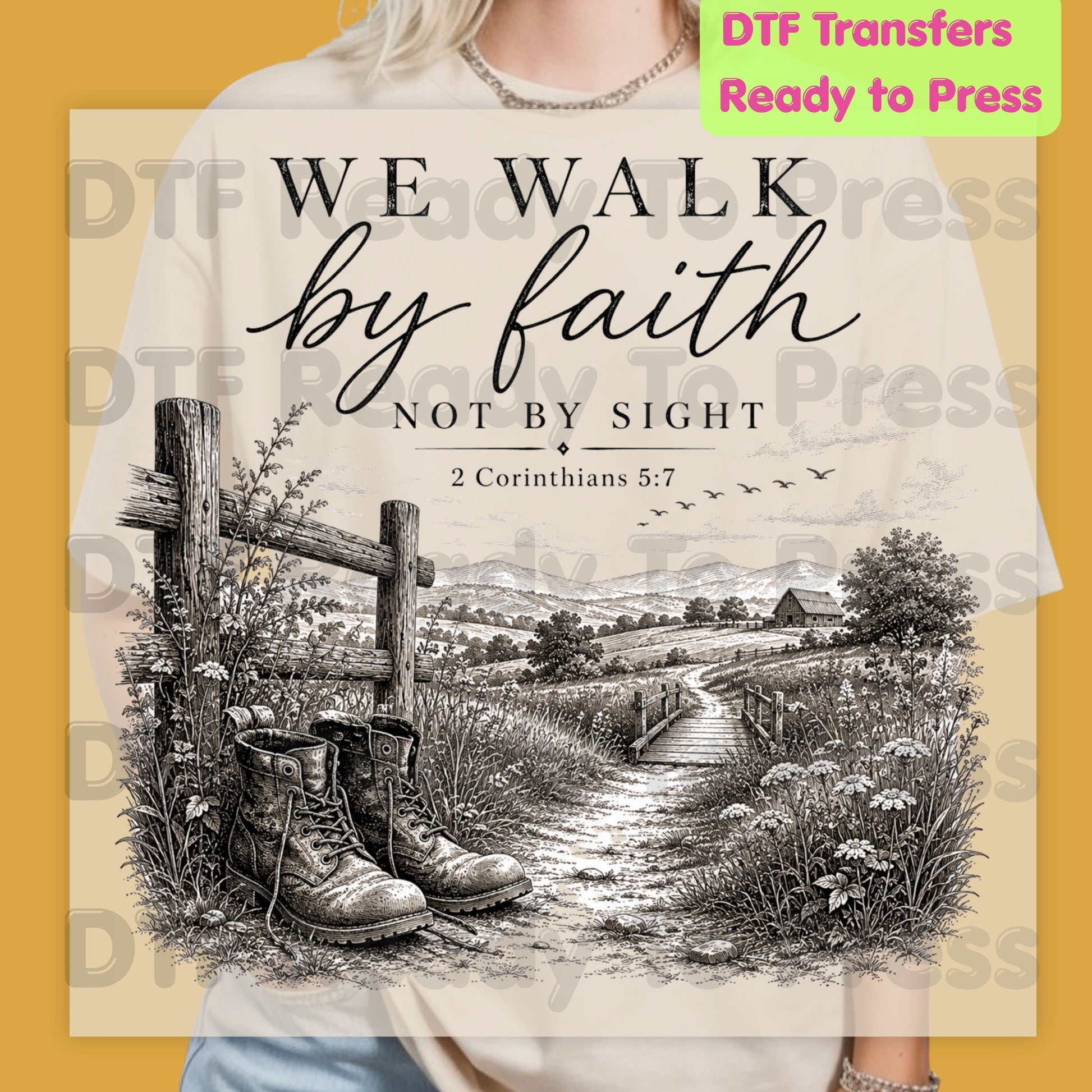 We Walk by Faith Not by Sight DTF Transfers, 2 Corinthians 5:7 Boots Country Road Ready to Press