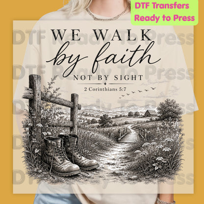 We Walk by Faith Not by Sight DTF Transfers, 2 Corinthians 5:7 Boots Country Road Ready to Press