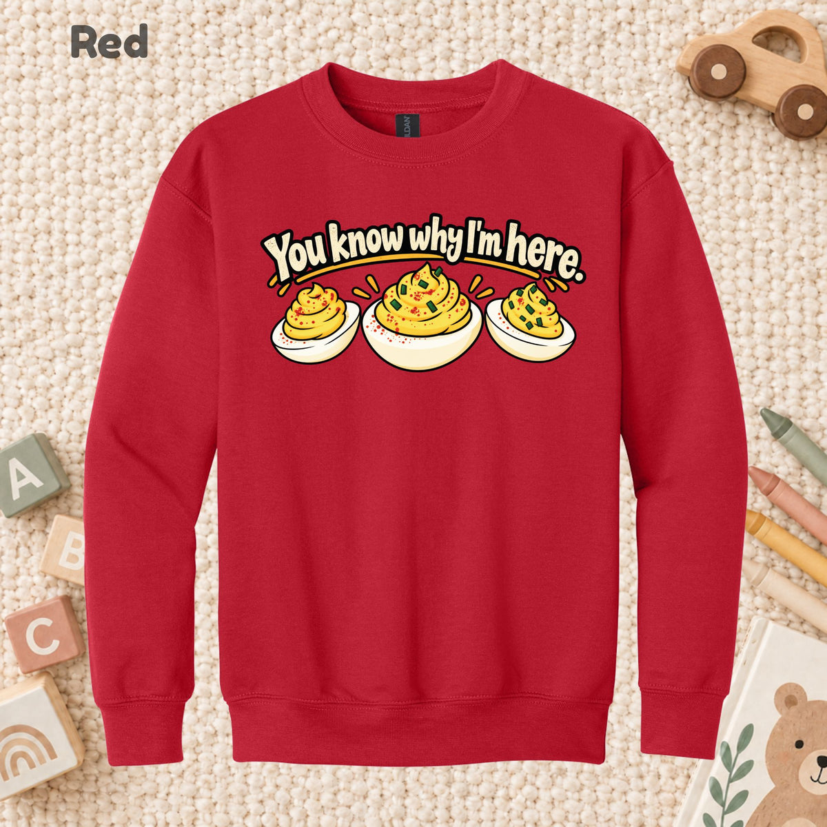 You Know Why I'm Here T-Shirt, Funny Deviled Eggs Thanksgiving Tee, Holiday Food Sweatshirt