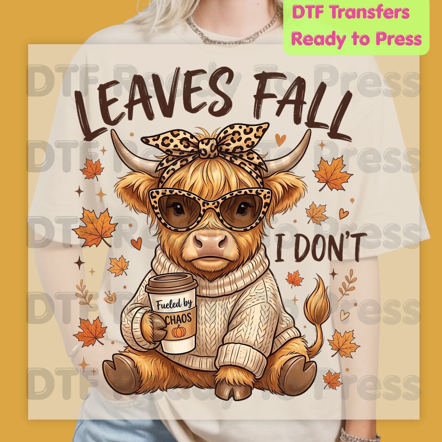 Leaves Fall I Don't Highland Cow DTF Transfer Ready to Press Leopard Bow Glasses Coffee Heat Transfer Shirts Autumn Tees