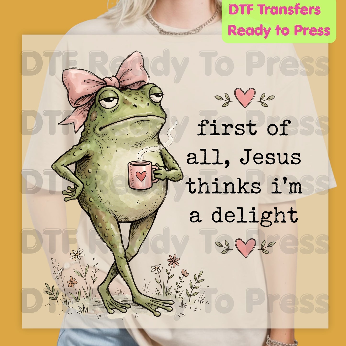 Jesus Thinks I'm A Delight Frog DTF Transfer Ready to Press Sarcastic Christian Pink Bow Coffee Frog Heat Transfer Shirts