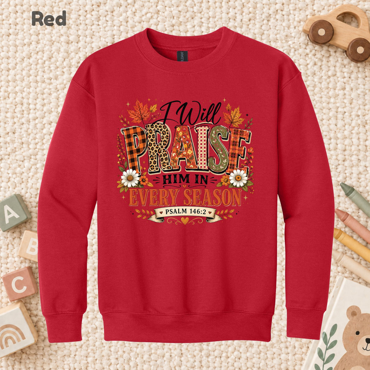 Praise Him Every Season T-Shirt, Psalm 145:2 Christian Thanksgiving Tee, Faith Sweatshirt
