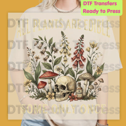 All Plants Are Edible DTF Transfers, Skull Wildflowers Mushrooms Sarcastic Botanical Ready to Press
