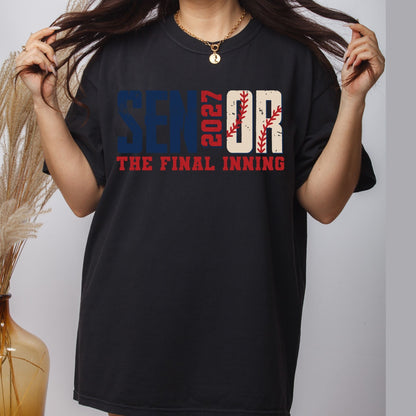 Senior 2027 The Final Inning DTF Transfer Ready to Press Sports Heat Transfer for Shirts Baseball Varsity Letters Graphic Tee