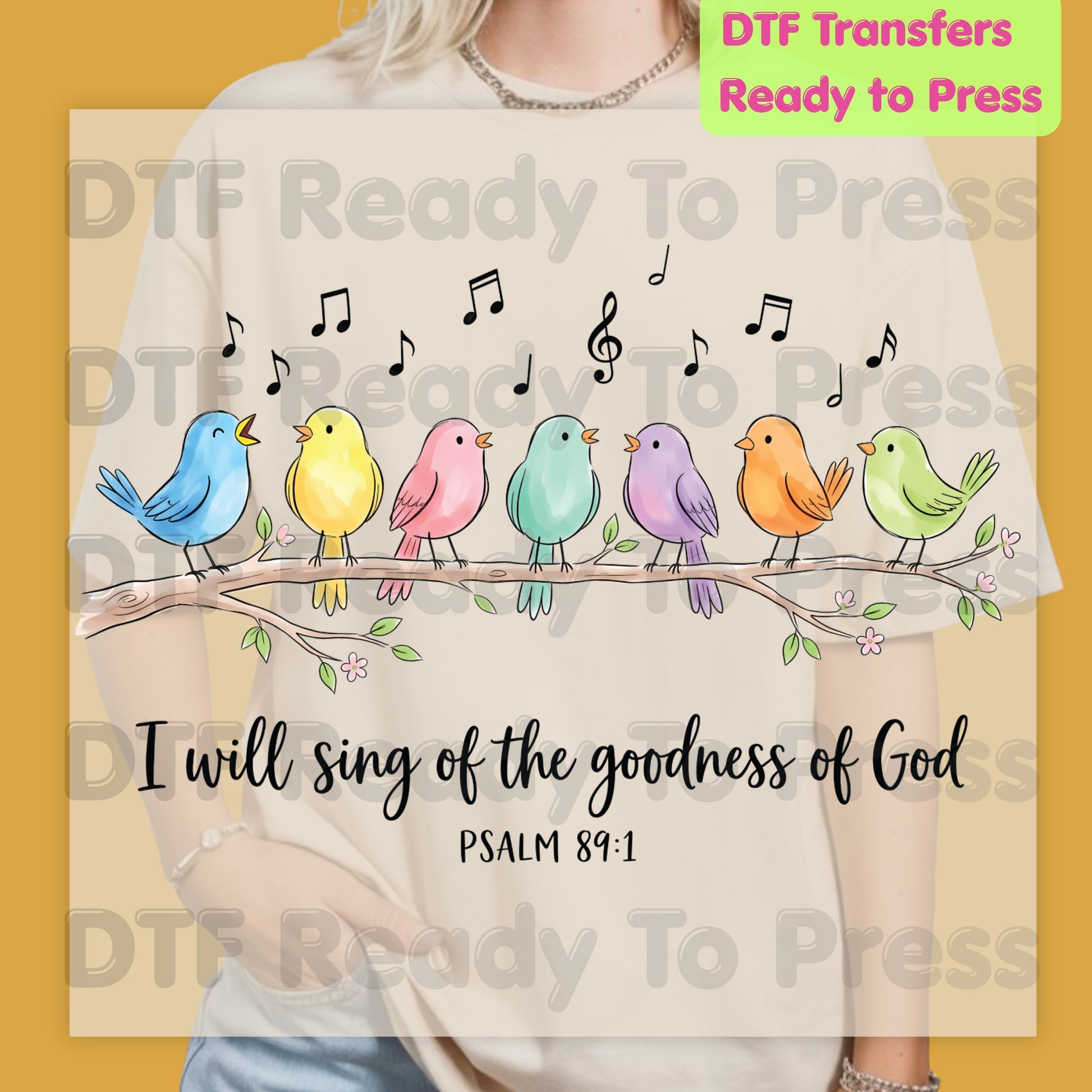 I Will Sing of the Goodness of God Christian DTF Transfer Ready to Press Christian Heat Transfer for Shirts Singing Birds Psalm 89:1 Tee