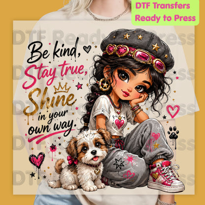 Inspirational Be Kind Stay True DTF Transfers, Cute Puppy Crown Heart Girl Women Kids Ready to Press