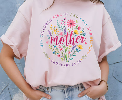 Proverbs 31:28 Mother T Shirt Christian Floral Tee Her Children Call Her Blessed Shirt Religious Mom Gift Adult Youth Toddler Baby Apparel