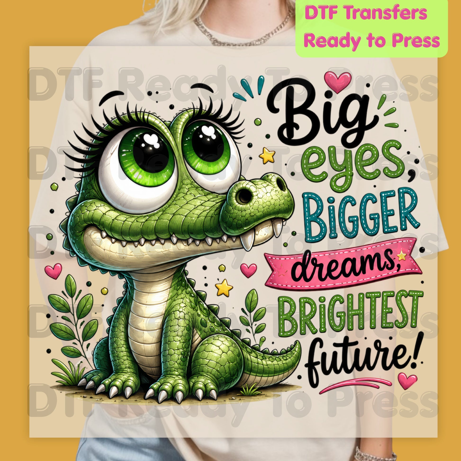 Big Eyes Bigger Dreams Alligator DTF Transfers, Cute Baby Crocodile Motivational Kids Ready to Press
