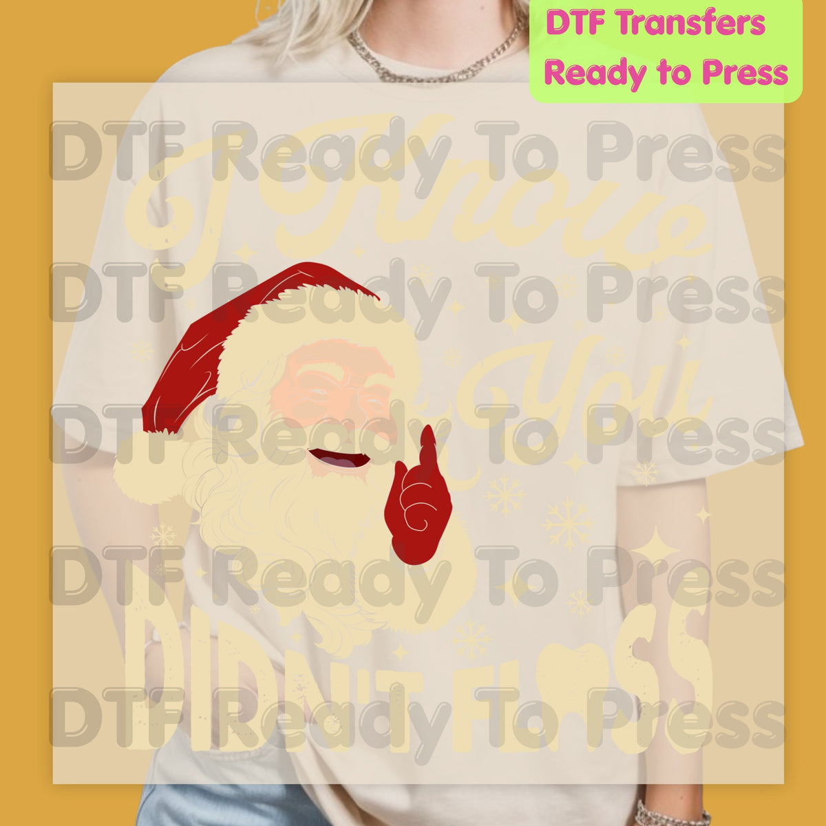 I Know You Didn't Floss Santa DTF Transfers, Funny Dental Christmas Dentist Hygienist Graphic Ready to Press