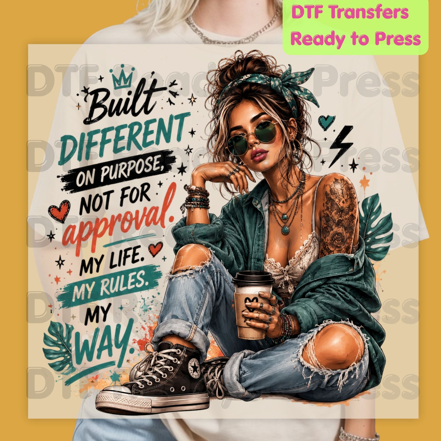 Built Different On Purpose DTF Transfers, Tattooed Girl Coffee My Life My Rules Ready to Press
