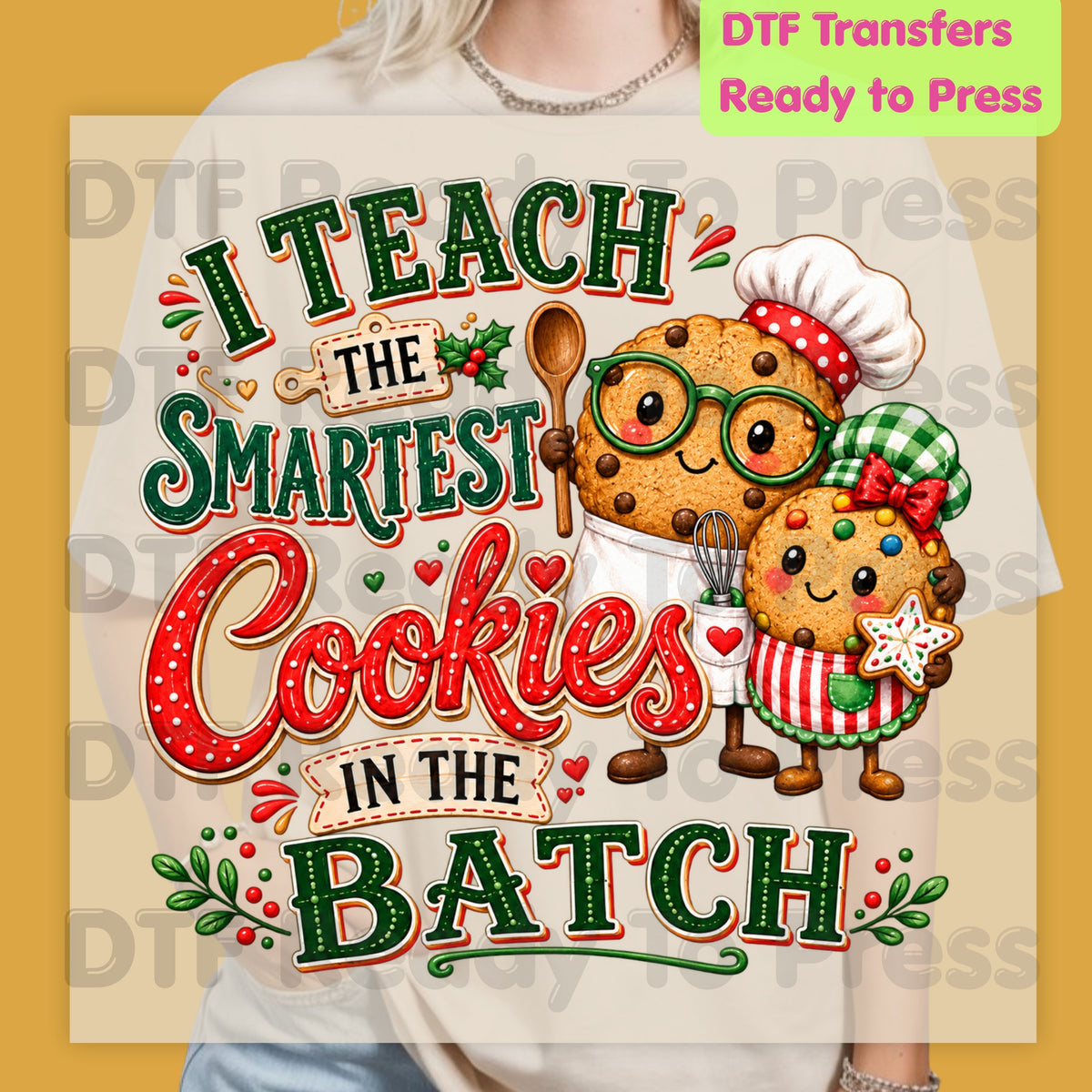Smartest Cookies in the Batch DTF Transfers, Christmas Teacher School Cookie Ready to Press