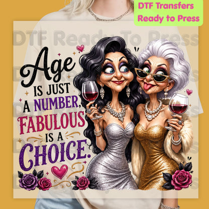 Age Is Just a Number DTF Transfers, Fabulous Is a Choice Glam Best Friends Wine Birthday Ready to Press