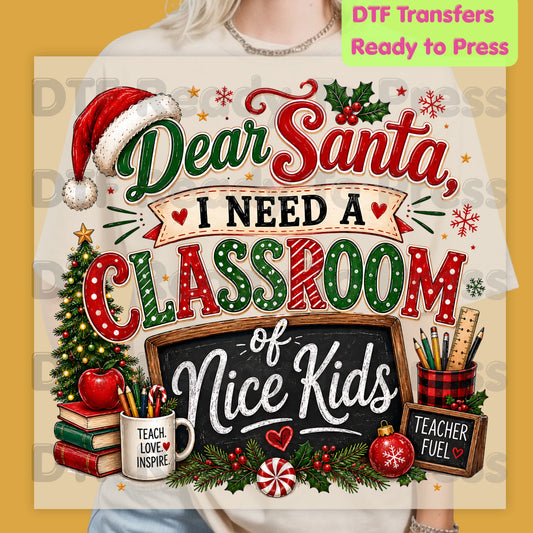 Dear Santa Classroom of Nice Kids DTF Transfers, Funny Teacher School Chalkboard Christmas Ready to Press
