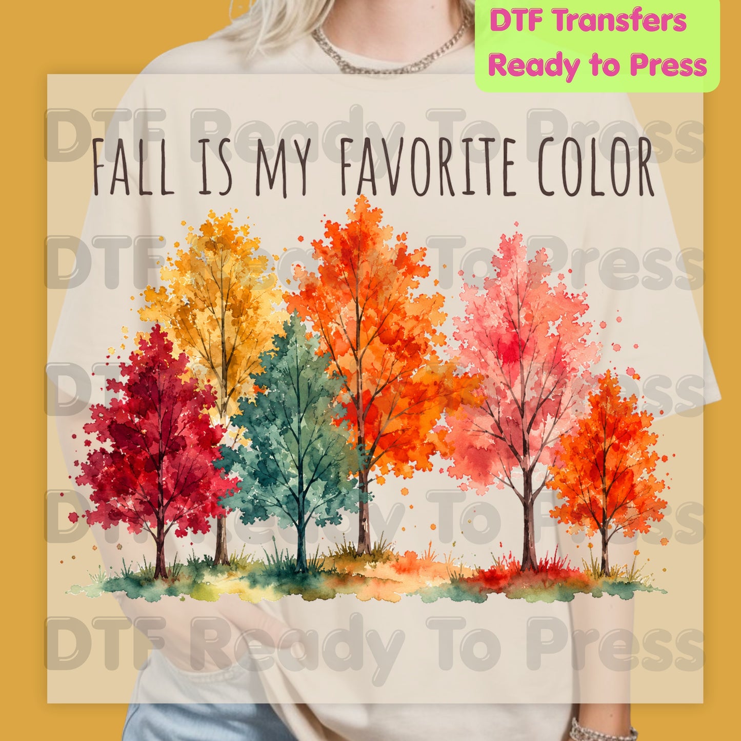 Fall Is My Favorite Color DTF Transfer Ready to Press Autumn Watercolor Trees Colorful Foliage Heat Transfer Shirts Autumn Vibe Graphic Press
