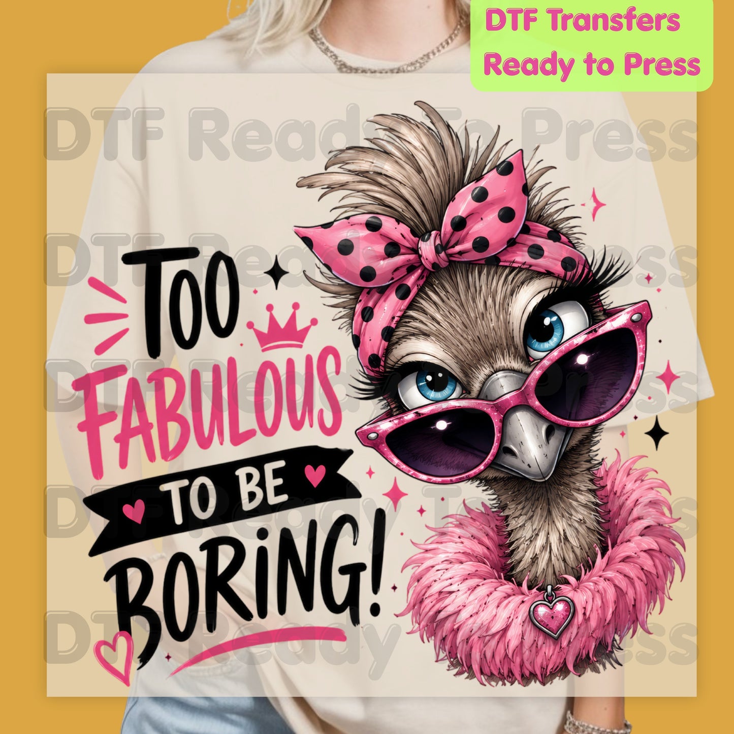 Funny Ostrich DTF Transfers, Too Fabulous to Be Boring Sassy Emu Pink Bow Sunglasses Feather Boa Ready to Press