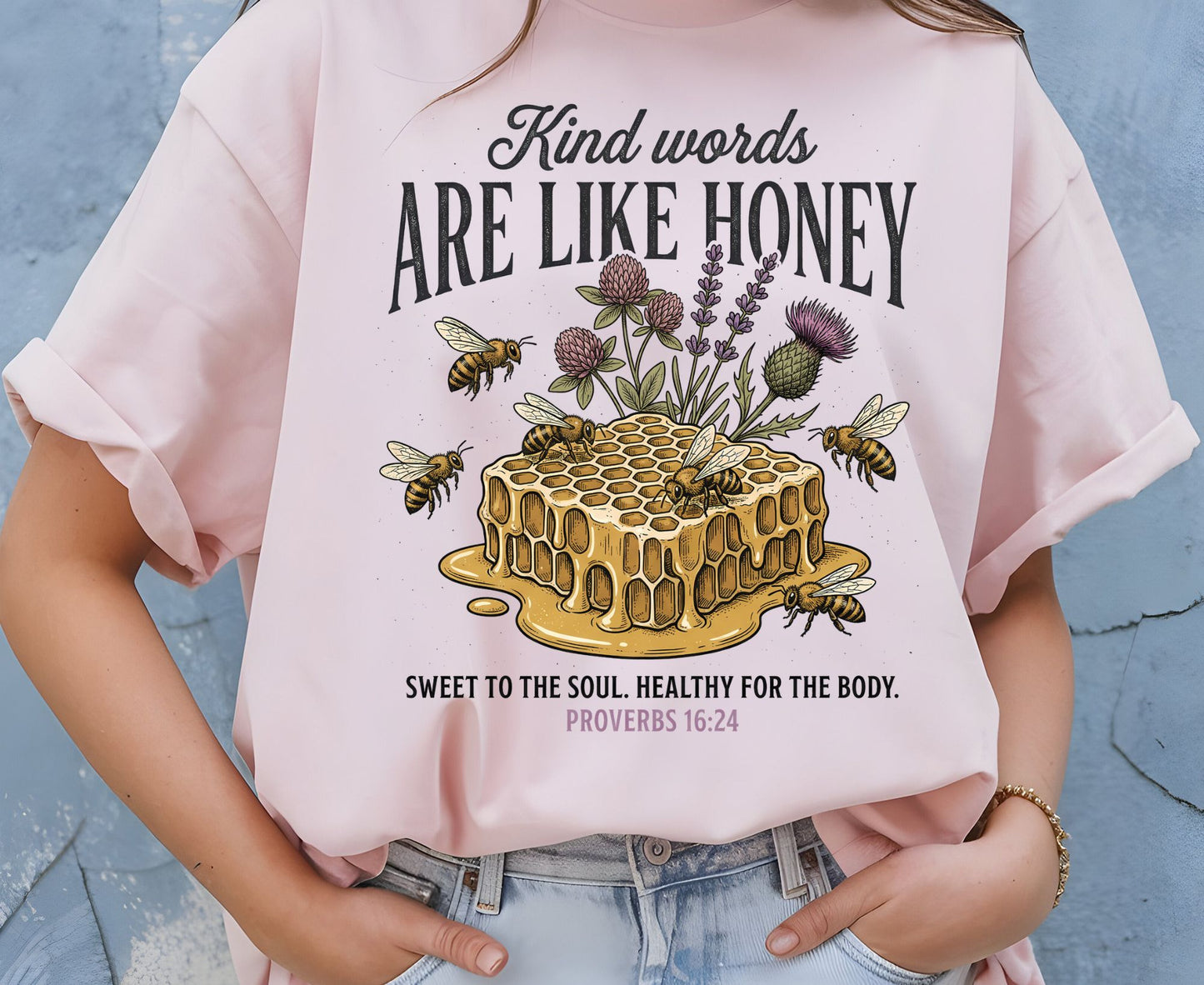 Kind Words Are Like Honey T Shirt Proverbs 16:24 Tee Christian Bee Honeycomb Shirt Religious Faith Gift Adult Youth Toddler Baby Apparel