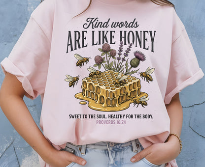 Kind Words Are Like Honey T Shirt Proverbs 16:24 Tee Christian Bee Honeycomb Shirt Religious Faith Gift Adult Youth Toddler Baby Apparel