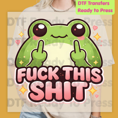 Fck This Shit Frog DTF Transfers, Middle Fingers Green Toad Sparkles Sarcastic Ready to Press