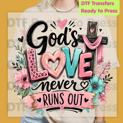Christian DTF Transfers, God's Love Never Runs Out Floral Cross Religious Inspirational Ready to Press