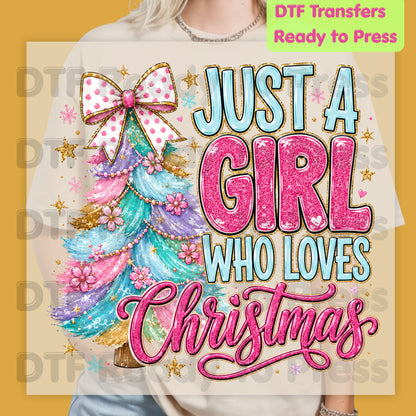 Just A Girl Who Loves Christmas DTF Transfer Ready to Press Colorful Tree Bow Heat Transfer For Shirts Pink Xmas Glitter Glam Holiday Print