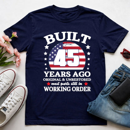 45th Birthday Shirt Built 45 Years Ago T-Shirt American Flag Birthday Gift