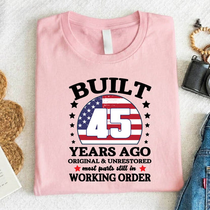 45th Birthday Shirt Built 45 Years Ago T-Shirt American Flag Birthday Gift
