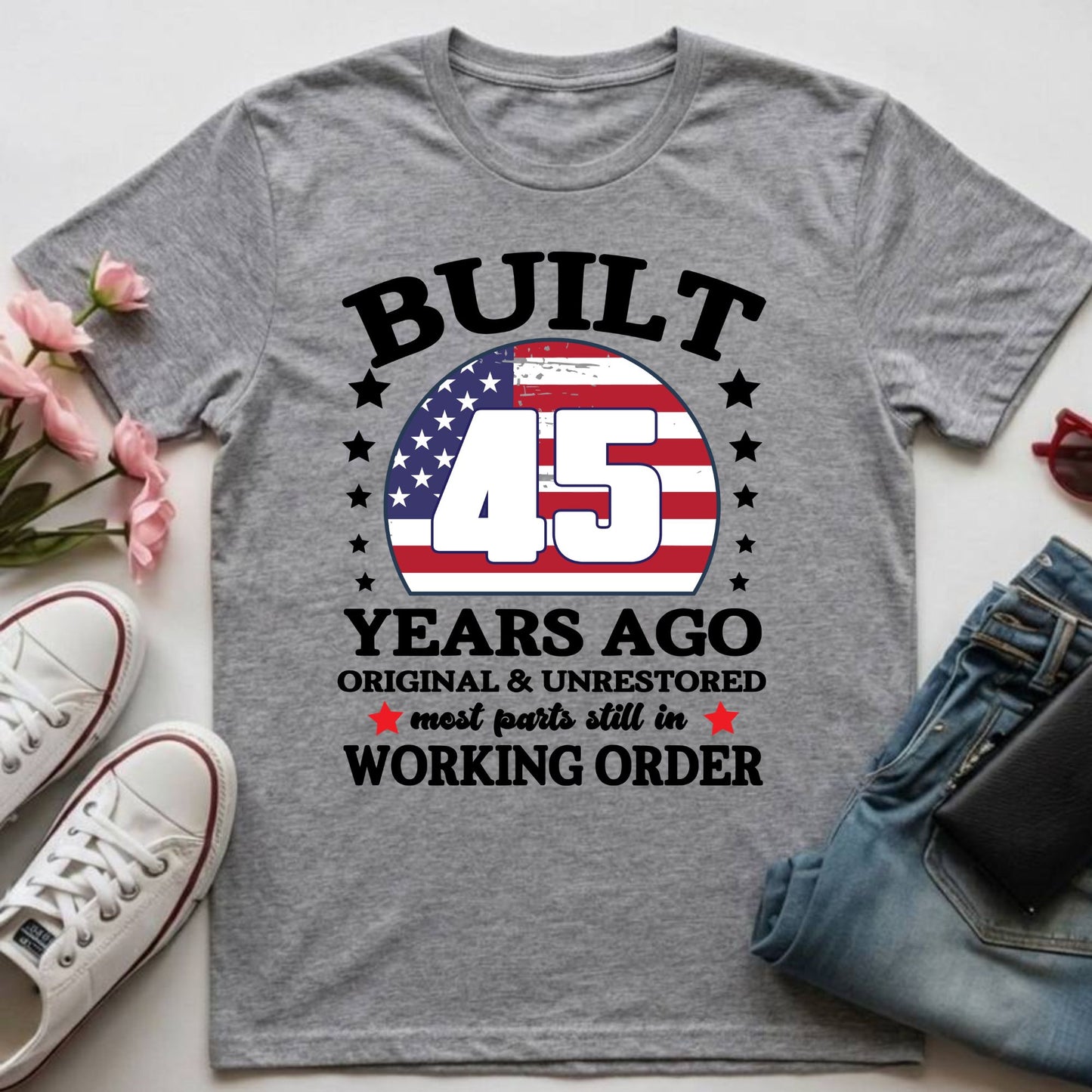 45th Birthday Shirt Built 45 Years Ago T-Shirt American Flag Birthday Gift