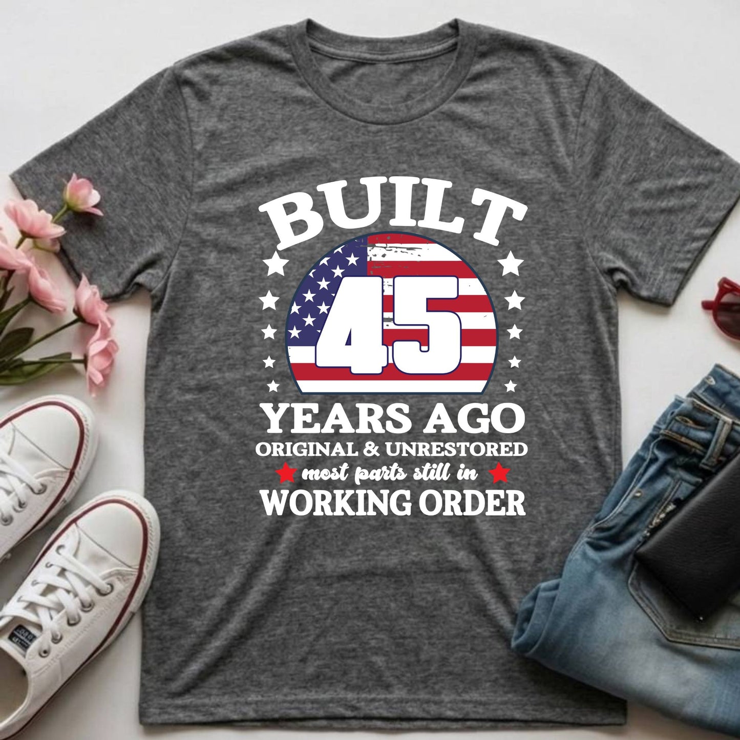 45th Birthday Shirt Built 45 Years Ago T-Shirt American Flag Birthday Gift
