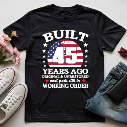 45th Birthday Shirt Built 45 Years Ago T-Shirt American Flag Birthday Gift
