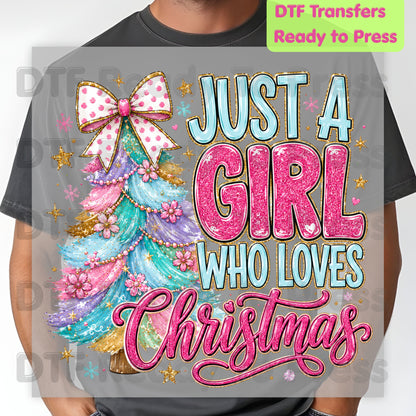 Just A Girl Who Loves Christmas DTF Transfer Ready to Press Colorful Tree Bow Heat Transfer For Shirts Pink Xmas Glitter Glam Holiday Print