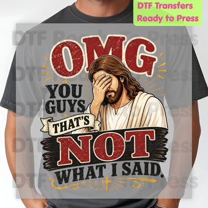 OMG You Guys That's Not What I Said Christian DTF Transfer