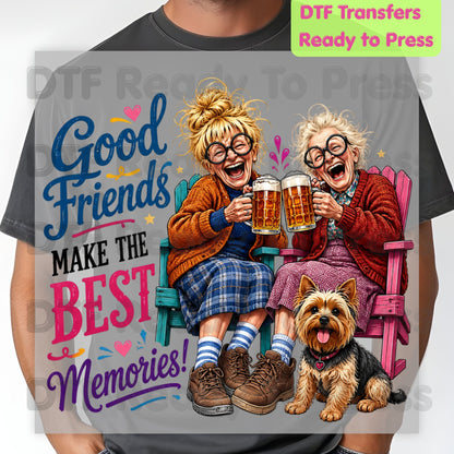 Funny Best Friends DTF Transfers, Good Friends Best Memories Beer Old Ladies Yorkshire Terrier Ready to Press