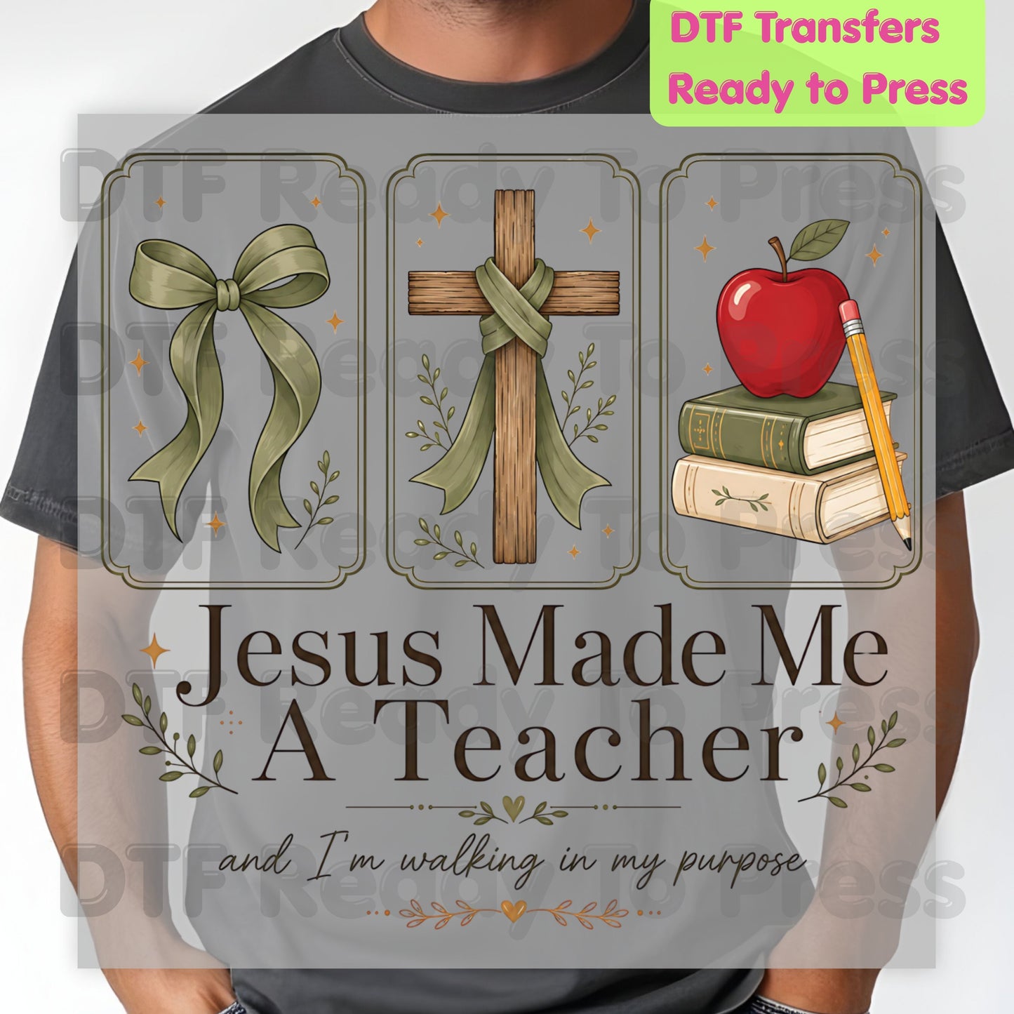 Christian Teacher Heat Transfer Jesus Made Me A Teacher And I'm Walking In My Purpose DTF Transfer Ready to Press Religious Bow Cross Tee